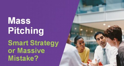 Mass Pitching: Smart Strategy or Massive Mistake?