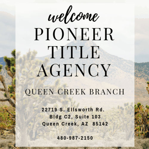 Pioneer Title Agency Opens First Branch Location in Queen Creek