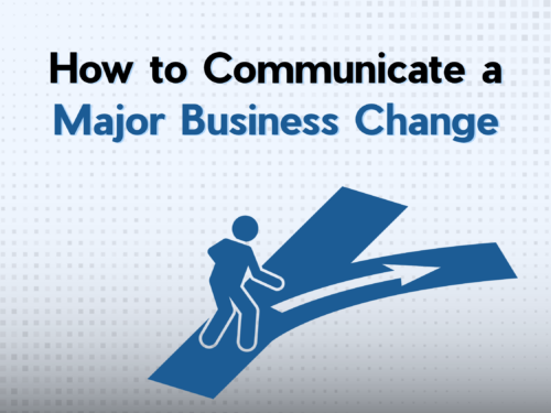 How to Communicate a Major Business Change