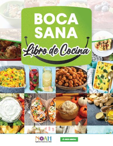 The Delta Dental of Arizona, NOAH Mouth-Healthy Cookbook Now Available in Spanish; Free Cookbook with Recipes Curated by Nutrition, Dental Experts