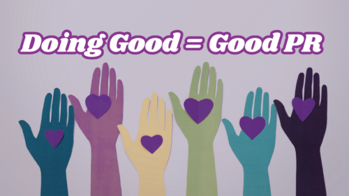 Doing Good Is Good PR