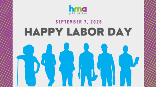 Happy Labor Day 2026 from HMA Public Relations!